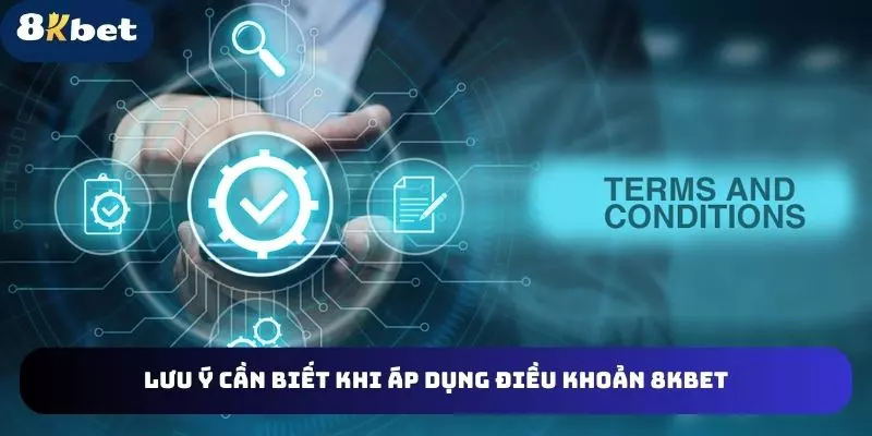Chú ý bạn cần nắm bắt khi áp dụng điều khoản